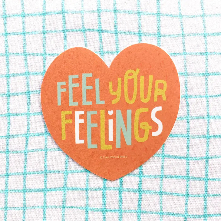 Feel Your Feelings Vinyl Sticker