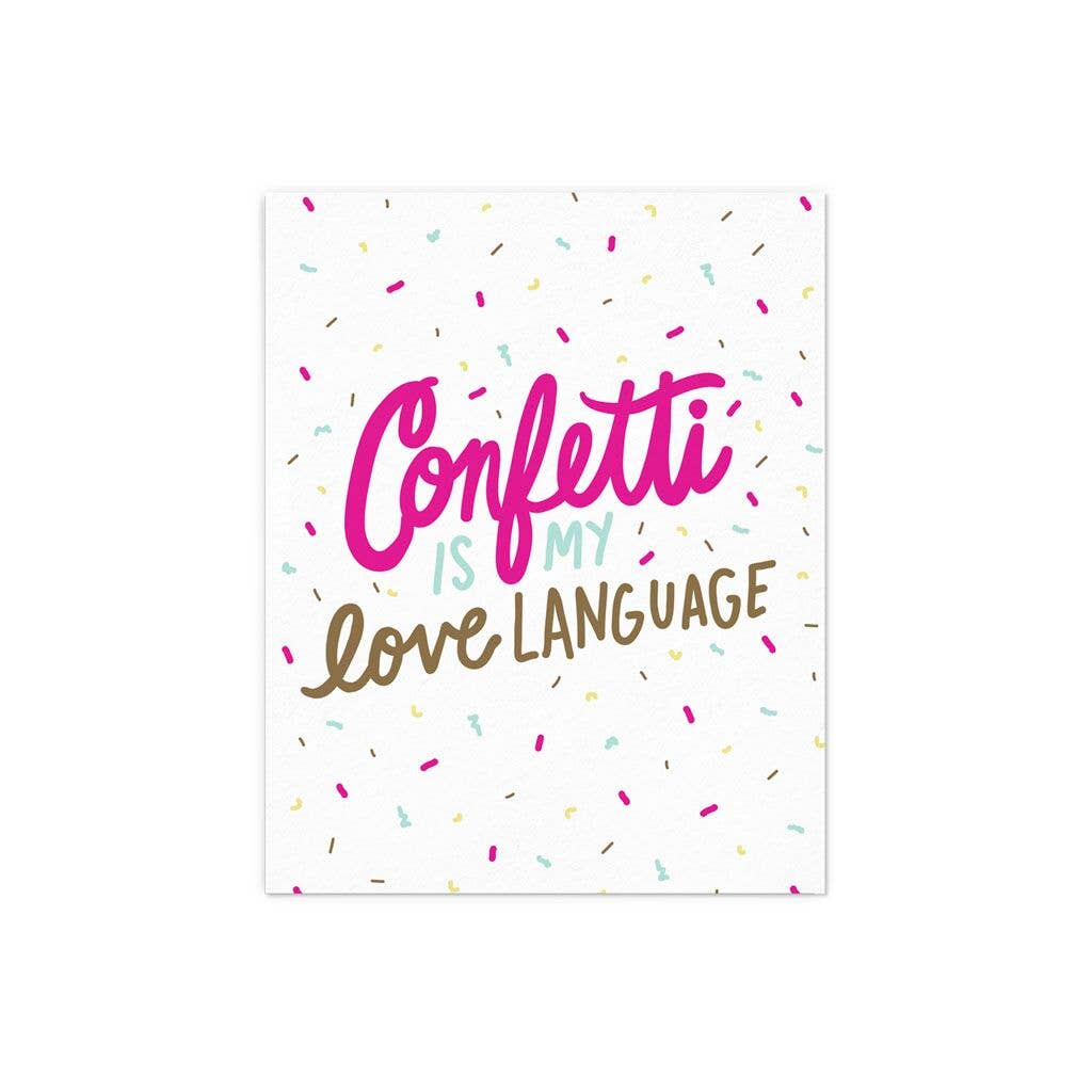Confetti Is My Love Language Print