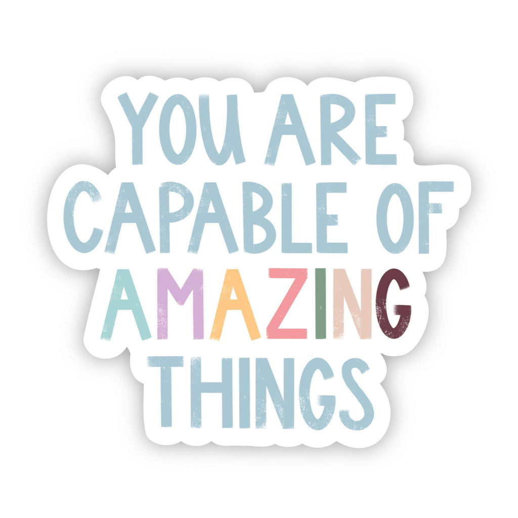 You Are Capable of Amazing Things Multicolor Letter Sticker