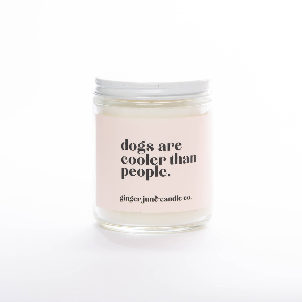 Dogs are Cooler than People Non-Toxic Soy Candle
