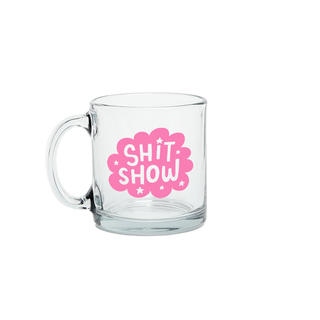 Glass Mug: Sh*t Show