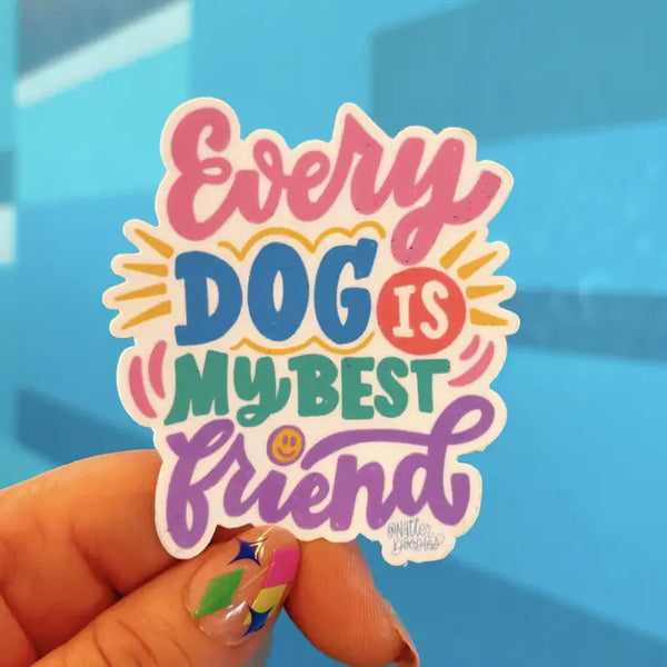 Every Dog Is My Best Friend