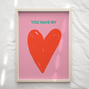 Have My Heart Print 8x10