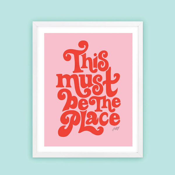 This Must Be The Place (Pink Palette) - Art Print
